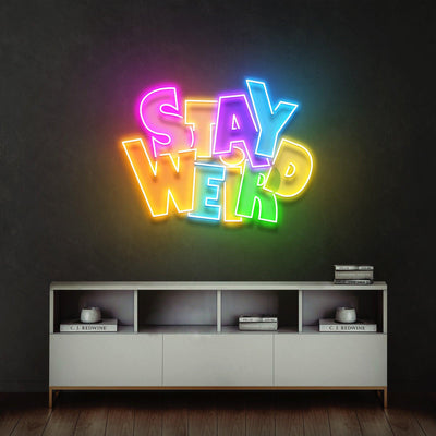 Stay Weird Led Neon Acrylic Artwork - Neonzastudio